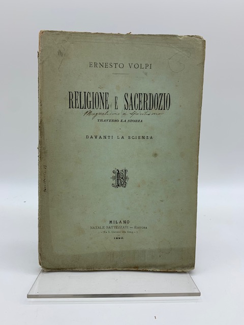 Religione e sacerdozio [magnetismo e spiritismo] traverso la storia e davanti la scienza